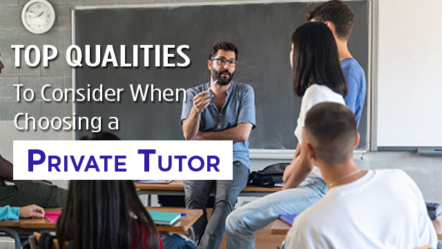Top-Qualities-to-Consider-When-Choosing-a-Private-Tutor