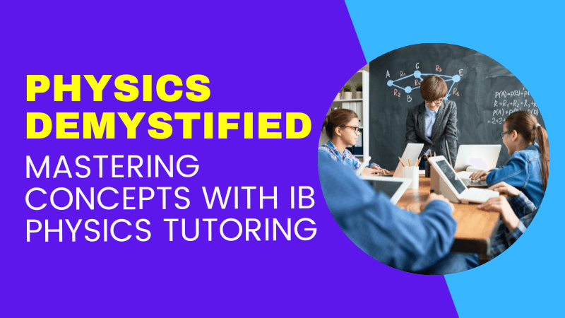Physics Demystified Mastering Concepts with IB Physics Tutoring